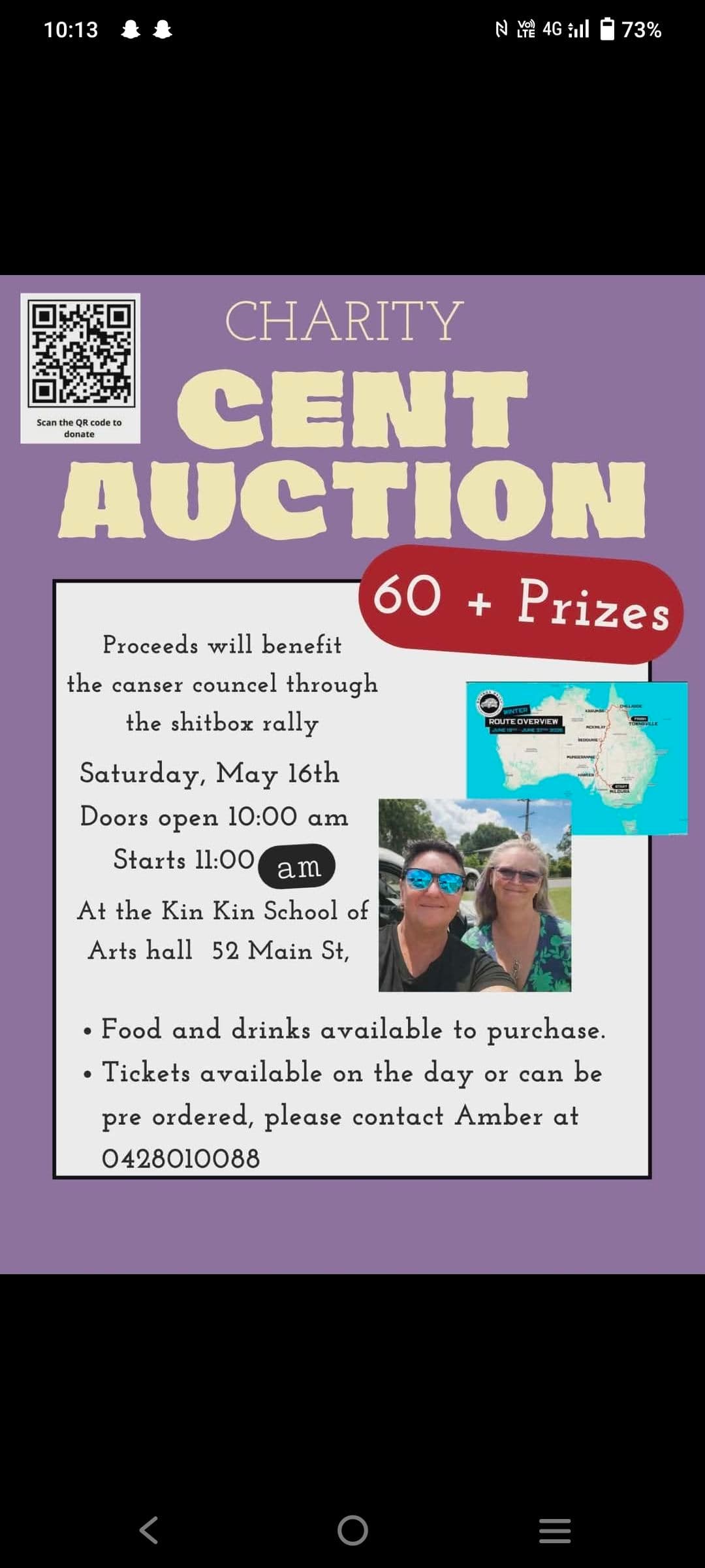 Ist möglicherweise eine Grafik von Geld und Text „10:13 已4GⅢl 73% CHARITY Scar thegReadeo gR CENT AUCTION 60 Prizes Proceeds will benefit the canser councel through the shitbox rally BOUTESNIENTR Saturday, May 16th Doors open 10:00 a Starts 11:00 C am At the Kin Kin School of Arts hall 52 Main St, •Food and drinks available to purchase. •Tickets available on the day or can be pre ordered, please contact Amber at 0428010088“