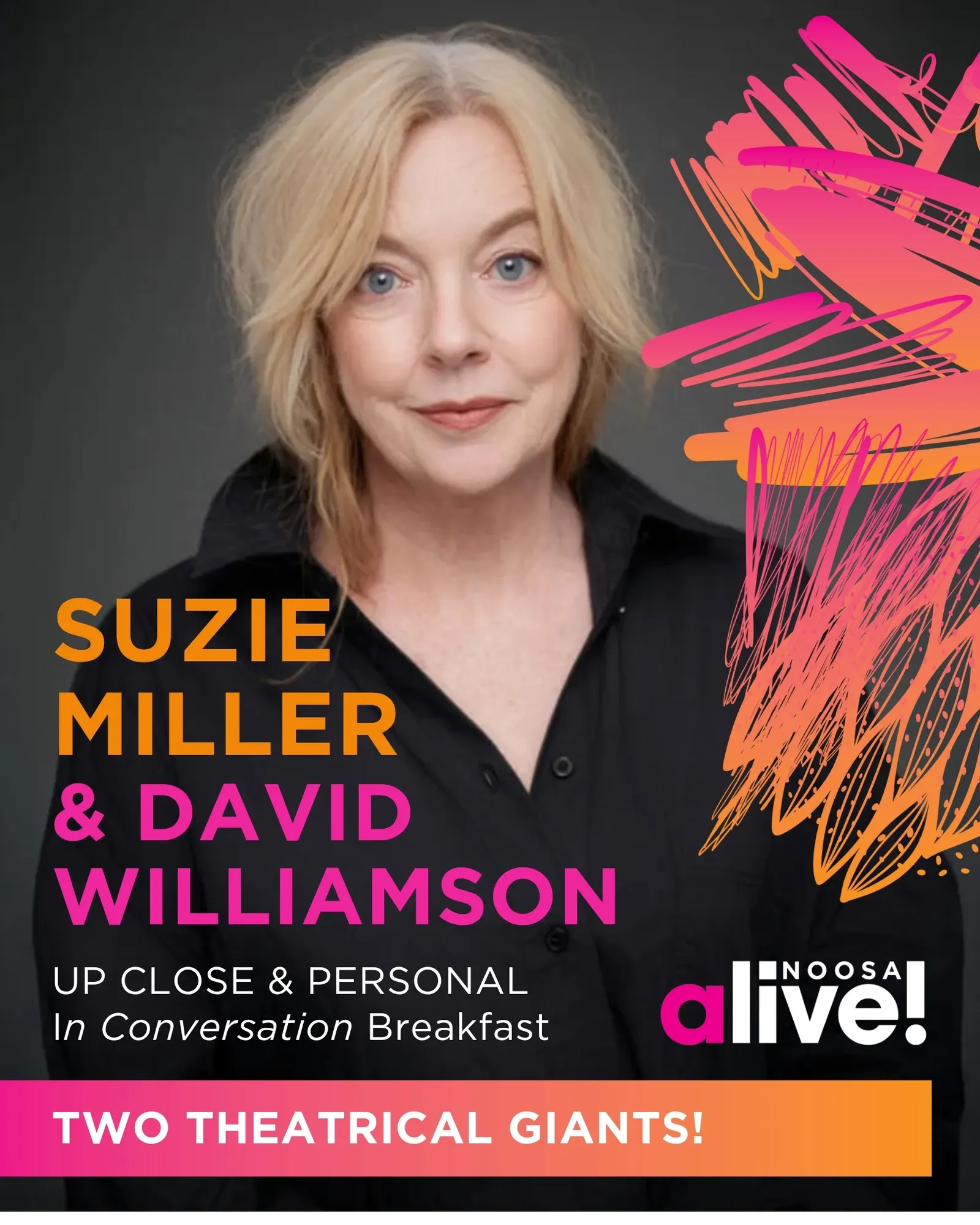 Ist möglicherweise ein Bild von Text „1f SUZIE MILLER & DAVID WILLIAMSON UP CLOSE & PERSONAL In Conversation Breakfast alive! NOOSA TWO THEATRICAL GIANTS!“