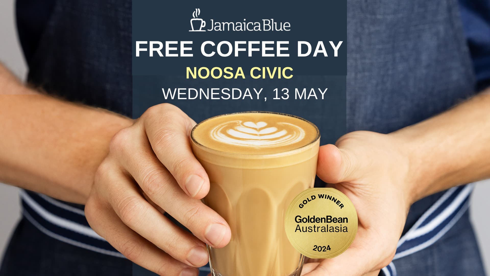 Ist möglicherweise ein Bild von Kaffeekocher und Text „JamaicaBlue FREE COFFEE DAY NOOSA CIVIC WEDNESDAY, 13 13 MAY GOLD WINNEP GOLDWINNER 수 GoldenBean Australasia 2024“