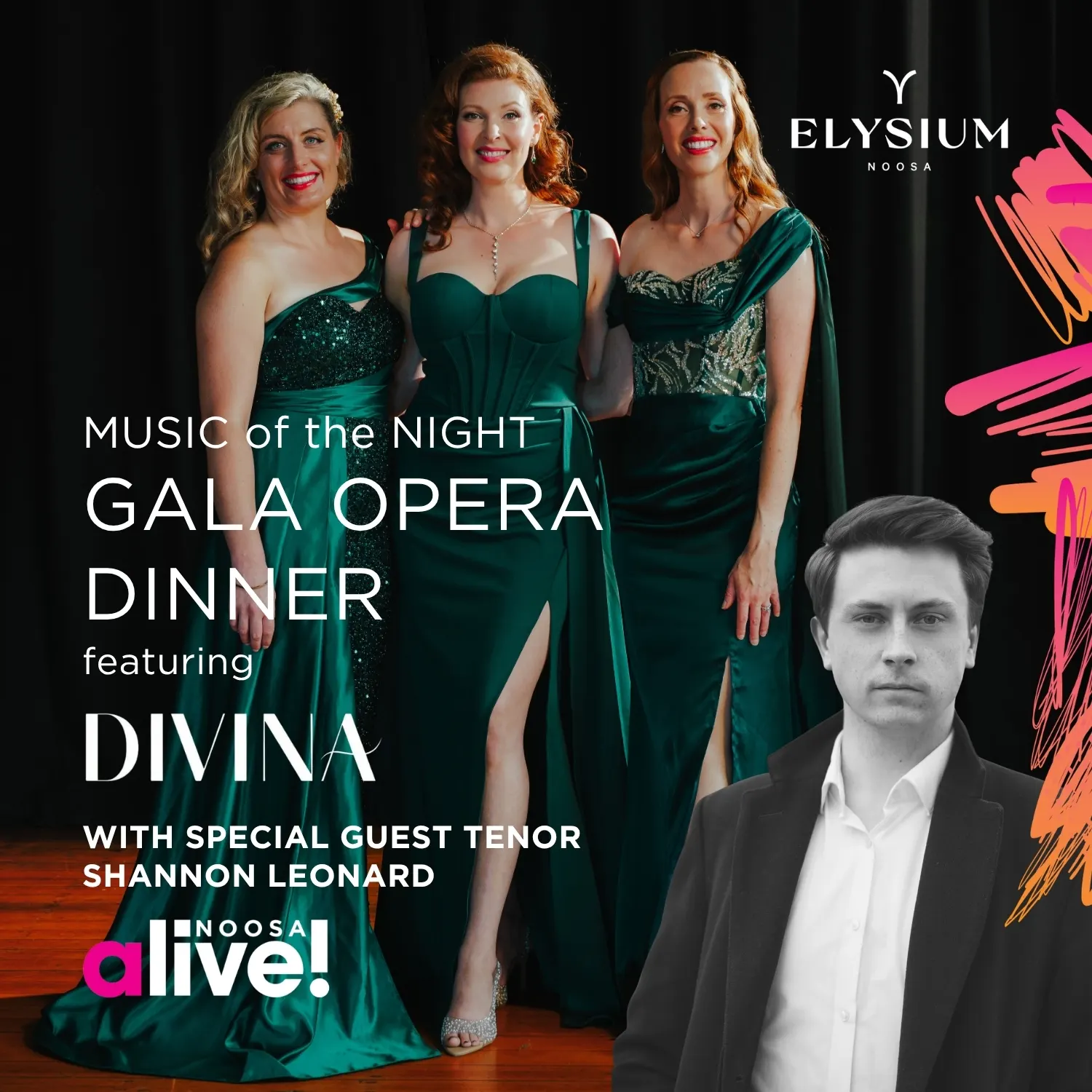 Ist möglicherweise ein Bild von Text „Y ELYSIUM NOOSA MUSIC of the NIGHT GALA OPERA DINNER featuring DIVINA WITH SPECIAL GUEST TENOR SHANNON LEONARD alive! NOOSA“