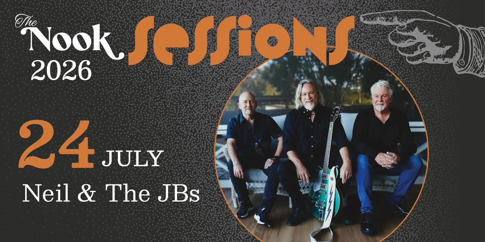 Ist möglicherweise ein Bild von Text „The Nook SeSSioNS 2026 24 JULY Neil & The JBs“