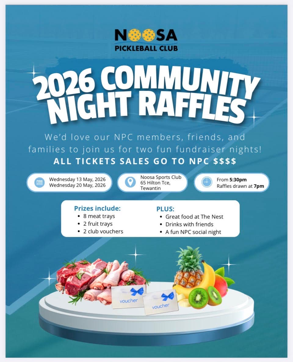 Ist möglicherweise ein Bild von Getränk und Text „NOOSA PICKLEBALL CLUB 2026 COMMUNITY NIGHT RAFFLES We'o love our NPC members, friends, and families to join us for two fun fundraiser nights! ALL TICKETS SALES GO to NPC $$$$ Wednesday 13 May, 2026 Wednesday 20 May, 2026 Noosa Sports Club 65 Hilton Tce, Tewantin From 5:30pm Raffles drawn at 7pm Prizes include: 8 8 meat trays fruit ttrays club vouchers PLUS: Great food at The Nest Drinks with friends AfunNPC Afun NPC social night voucher voucher“