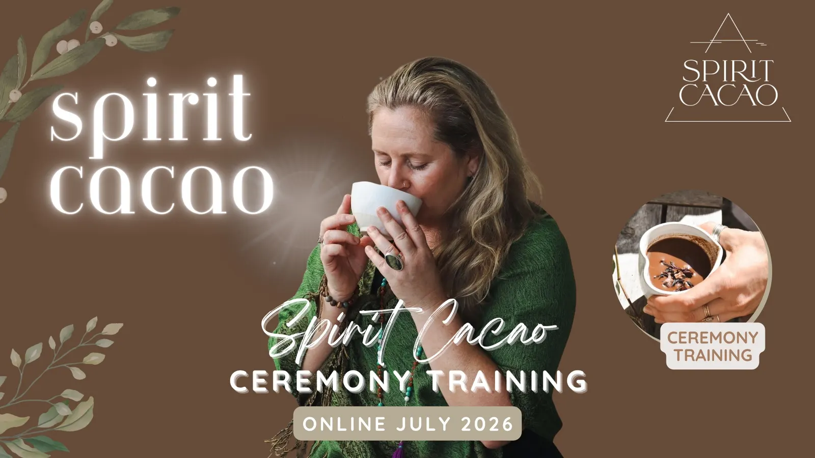 Ist möglicherweise ein Bild von Text „SPIRUT CACAO spirit cacao CEREMONY TRAINING Spirit paeлo Cacлo CEREMONY TRAINING ONLINE JULY 2026“