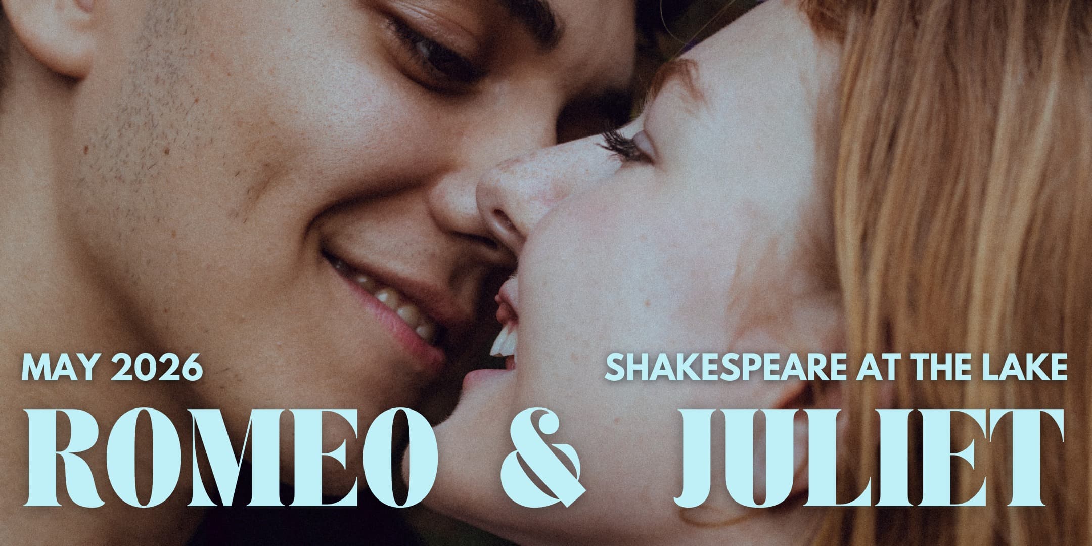 Ist möglicherweise ein Bild von Text „MAY MAY2026 2026 SHAKESPEARE AT ΤHE LAKE ROMEO & JULIET“